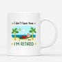 2551MUK1 i dont have time im retired mug personalised mug for him