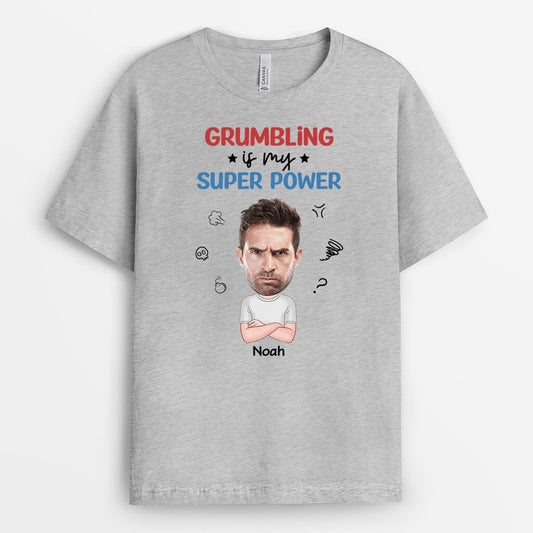 2556AUK1 grumbling is my super power t shirt personalised t shirt for him