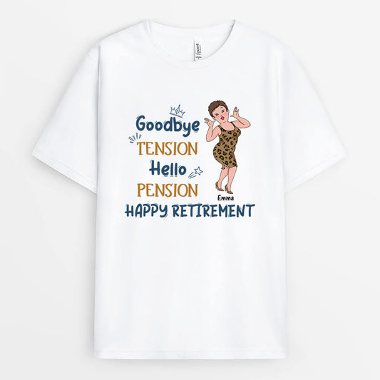 2560AUK1 goodbye tension hello pension happy retirement t shirt personalised t shirt for her