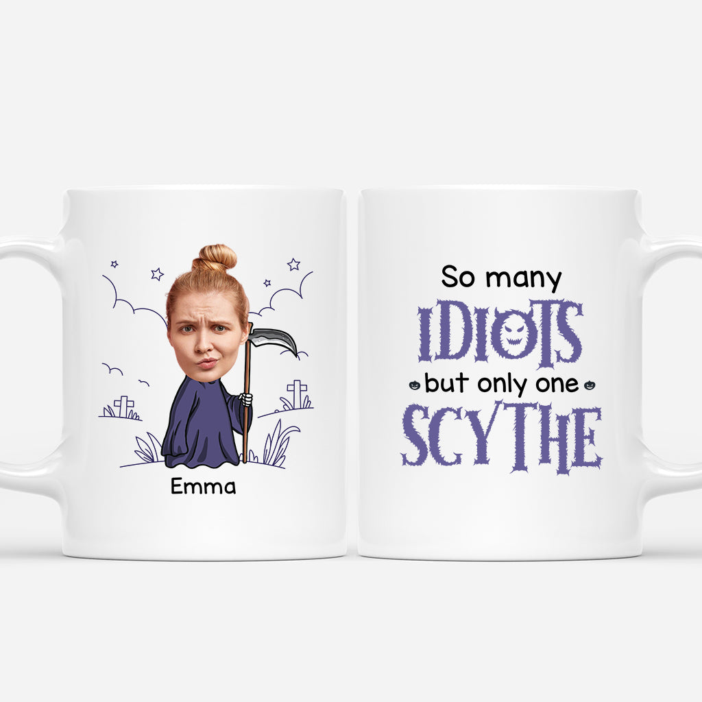 2578MUK1 so many idiots but only one scythe mug personalised mug for her