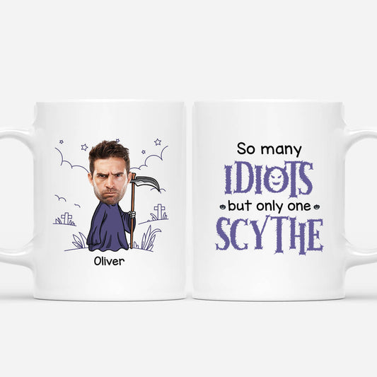 2578MUK1 so many idiots but only one scythe mug personalised mug for him