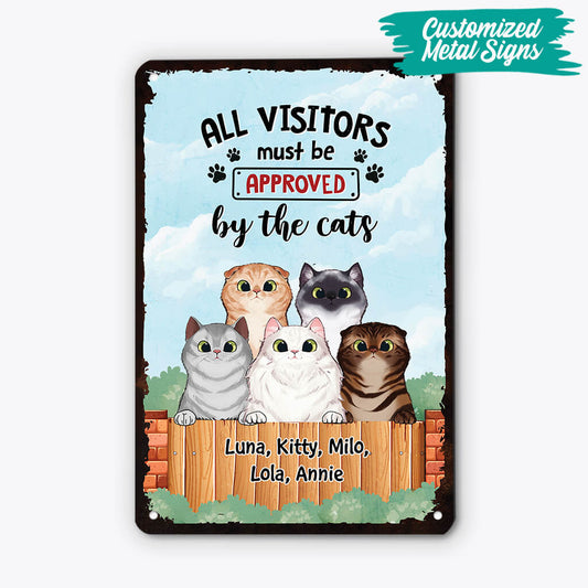 2644EUK2 all visitors must be approved by the cats  custom sign metal for cat lovers