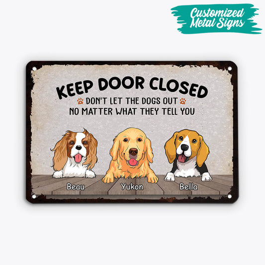 2645EUK2 keep door closed  custom made metal signs for dog lovers