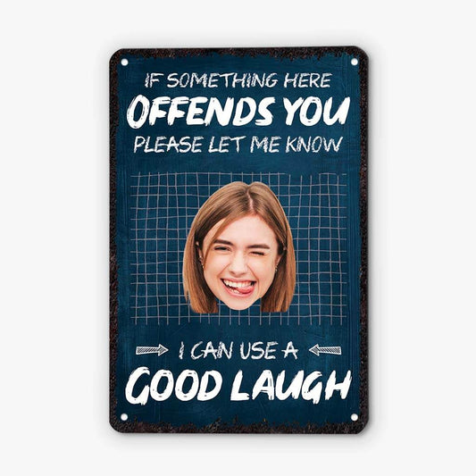 2658EUK2 if something here offends you  funny metal signs custom