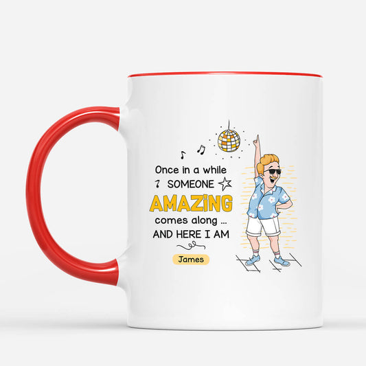 2660MUK2 once in a while someone amazing come along  funny custom mug for women