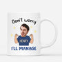 2668MUK1 dont worry ill manage  funny custom mug for men