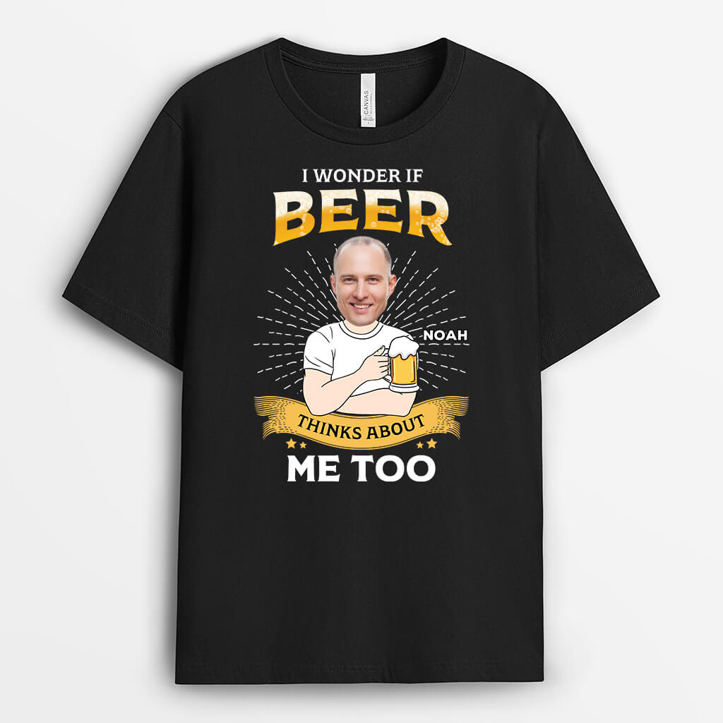 2681AUK1 i wonder if beer thinks about me too  personalised t shirt printing for men