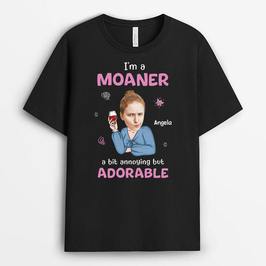 2740AUK1 im a moaner a bit annoying but adorable  personalised t shirt printing for women