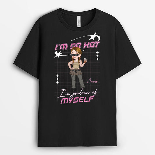 2790AUK1 im so hot t shirt  custom gift for her