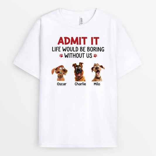 2801AUK2 admit it t shirt  personalised dog owner gifts