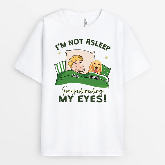 2811AUS1 dog themed im not asleep  custom printed t shirt for dog lover