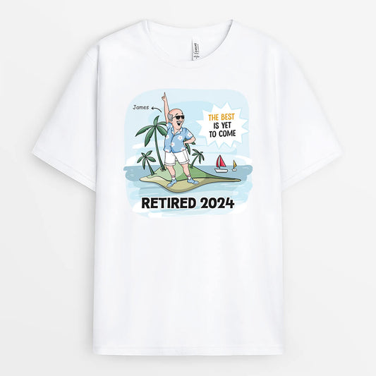 2824AUK1 the best is yet to come man t shirt  funny personalised retirement gifts