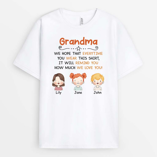 2874AUK1 i hope that every time you wear this t shirt it will remind you how much i love you  personalised t shirt for grandma mum_jpg