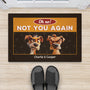 2891DUS2 oh no_ not you again  funny personalised dog doormat uk