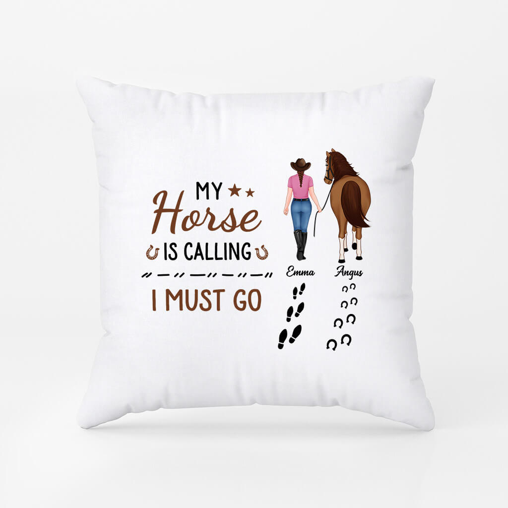 2944PUK1 my horse is calling i must go pillow  custom gifts for her