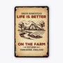 2968EUK2 life is better on the farm metal sign  customised gift ideas for farmers funny