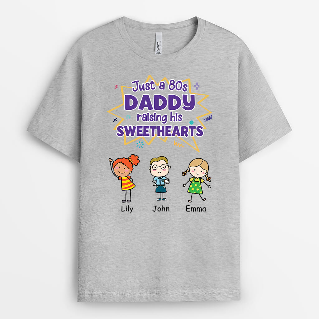 3000AUK2 just a 80s daddy raising his sweethearts t shirt  personalised gifts for dad