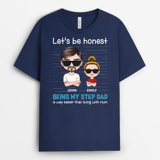 3016AUK2 let be honest being my step dad t shirt  personalised gifts for him