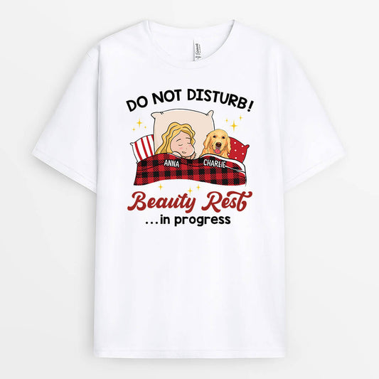 3060AUK1 do not disturb_ beauty rest in progress t shirt  personalised gifts for dog lovers