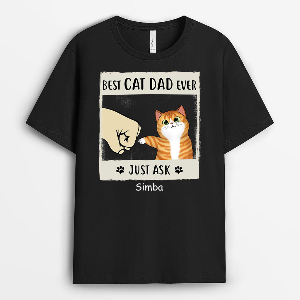 3123AUK1  best cat dad ever just ask  personalised t shirt for cat dad