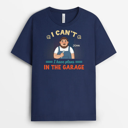 3246AUK2  i cant i have plans in the garage t shirt  personalised gifts for him