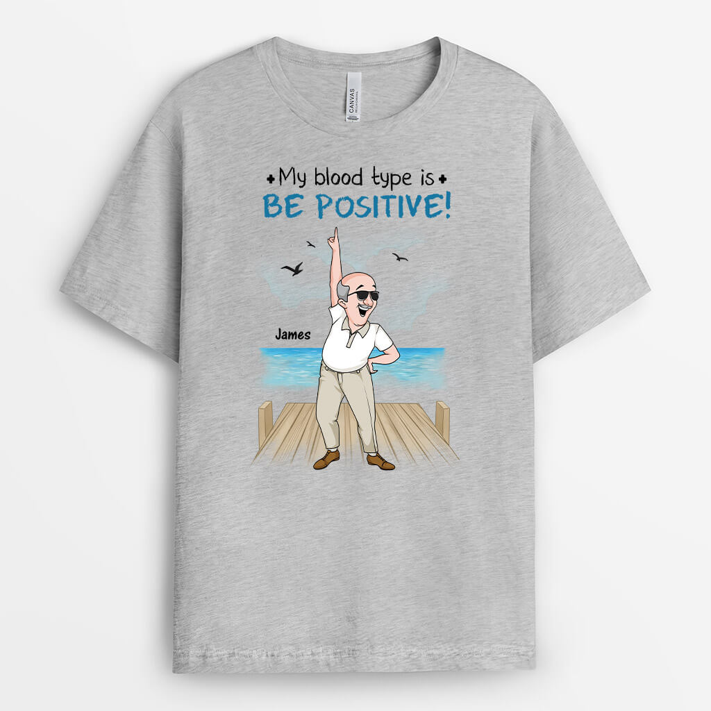 3260AUK2 my blood type is be positive t shirt  personalised gifts for her