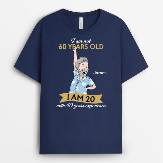 3276AUK2 im not 60 years old t shirt  personalised gifts for him