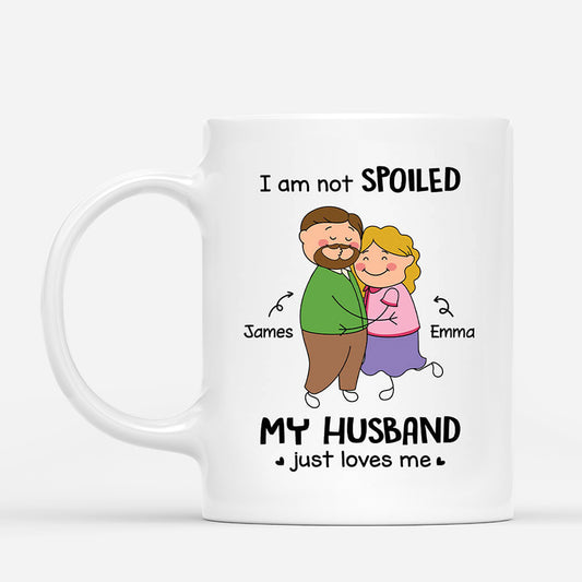 3315MUK1 personalised i am not spoiled my husband just loves me mug  personalised presents for couples_e271706d 8945 4c38 8a46 b751b240103e