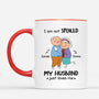 3315MUK2 personalised i am not spoiled my husband just loves me mug  personalised presents for couples