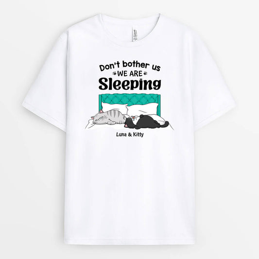 3398AUK1 dont bother us we are sleeping t shirt  personalised gifts for cat lovers