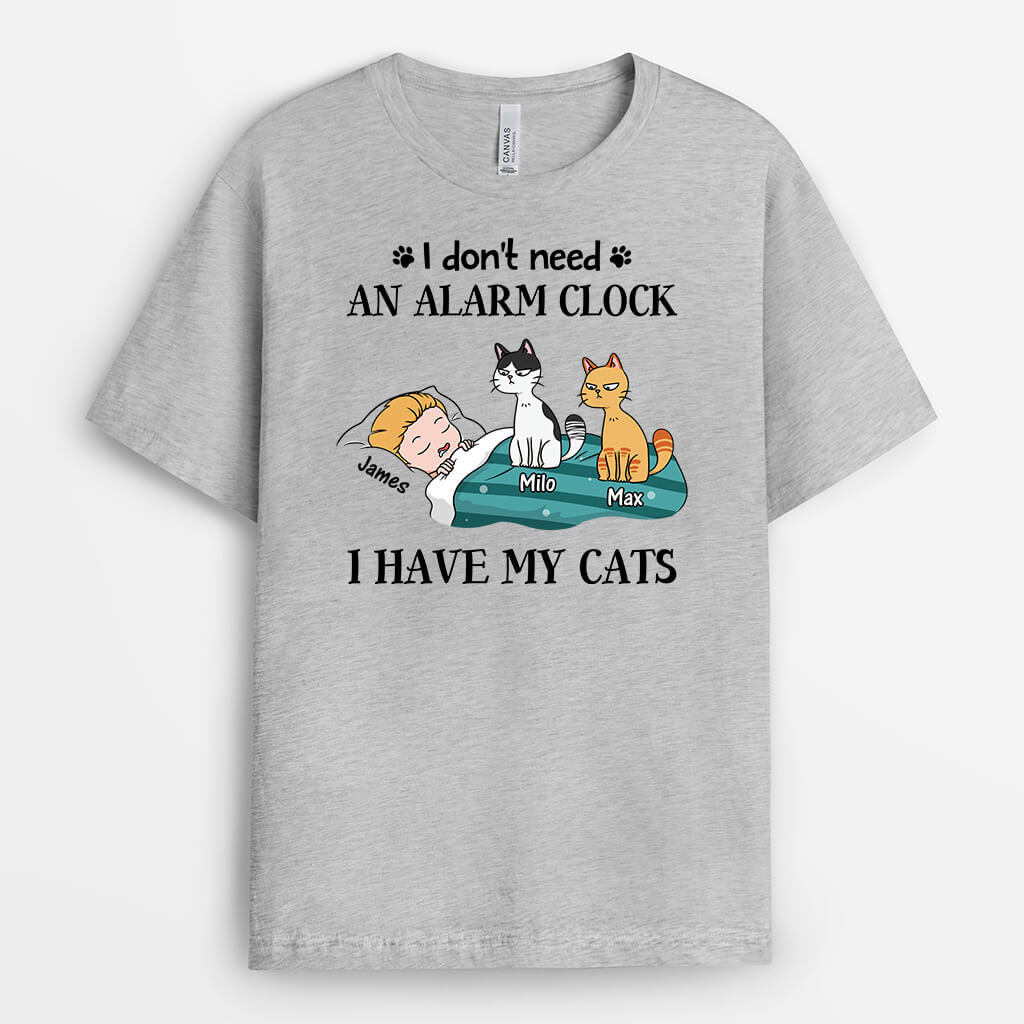 3449AUK2 i dont need an alarm clock i have cats t shirt  personalised gifts for cat mum