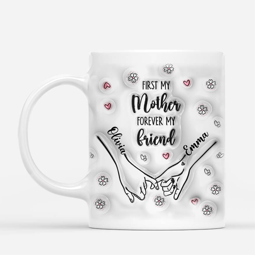3601MUK2 first my mother forever my friend 3d mug  personalised mum gifts_3e091cdc f7c0 42bf b14e e6d2fad7b1d9