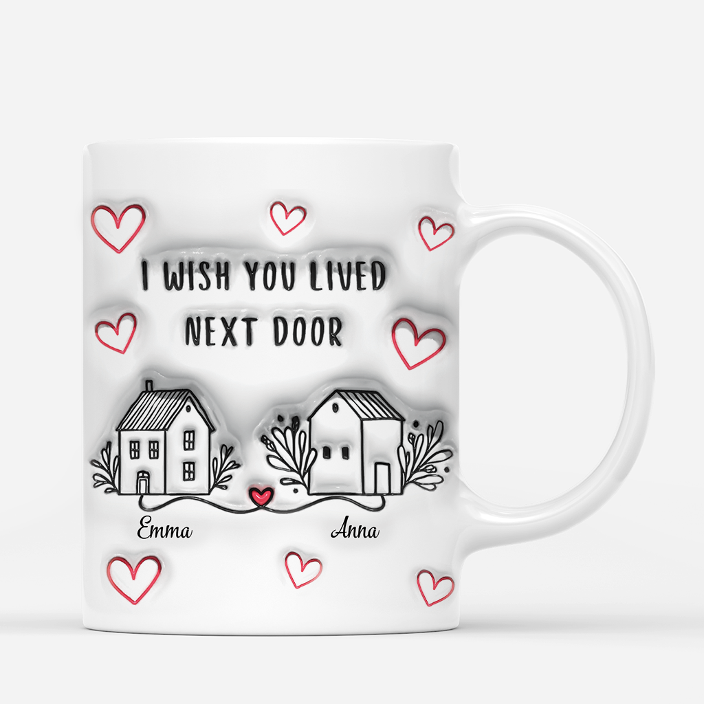 3635MUK2 i wish you lived next door 3d inflated effect mug  personalised gifts for friends