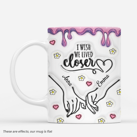 3636MUK1 i wish we lived closer 3d inflated effect mug  personalised friend gifts