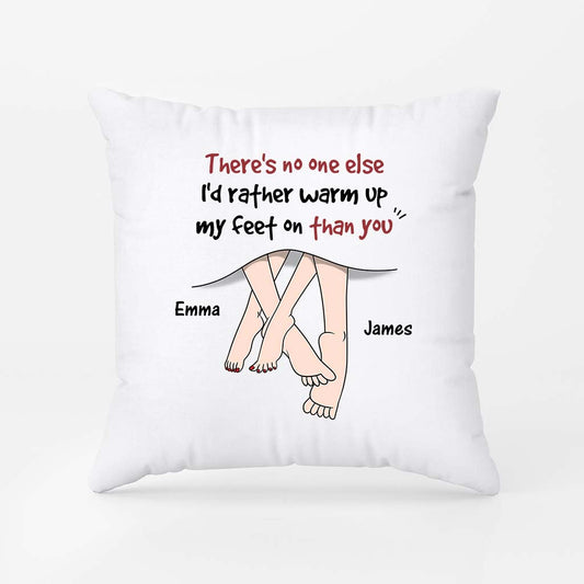 3724PUK1 theres no one else id rather warm up my feet on than you  personalised couple pillow