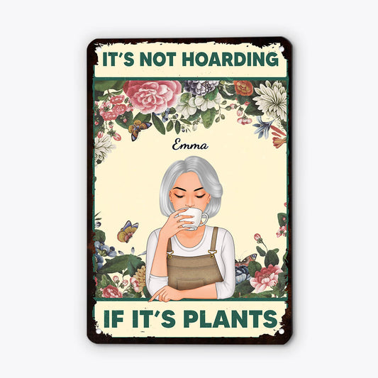 4032EUS2 custom metal garden signs_ its not hoarding if its plants 4032ET40H