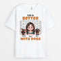 4127AUS1 custom dog shirts for women life is better with dogs shirt_ 4127ATM0C