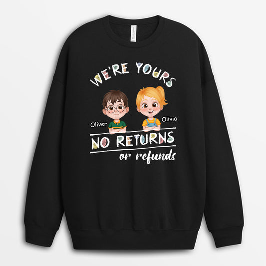 4143WUS1 were yours no returns or refunds sweatshirt custom gifts for grandparents_ 4143W5L0B