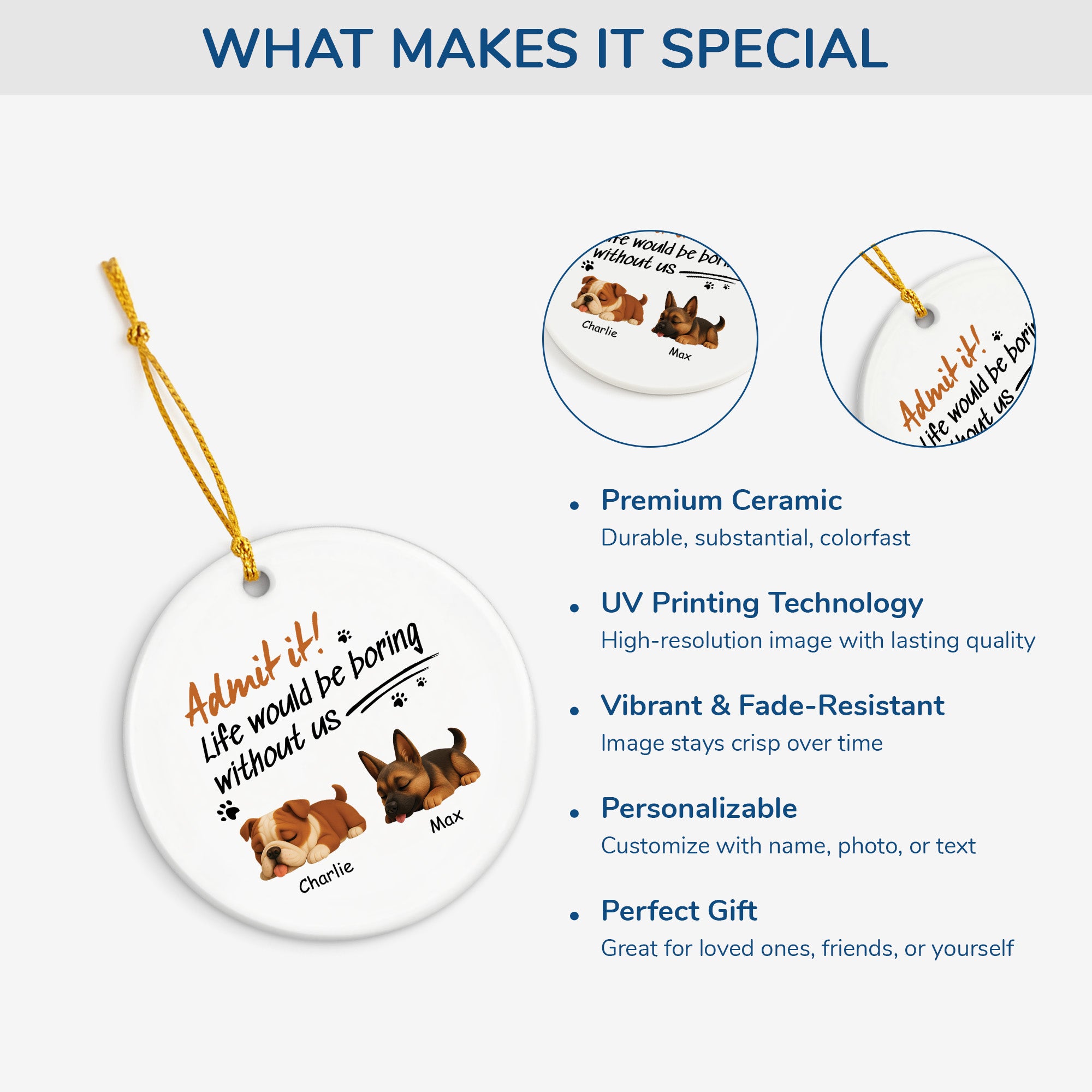 4756OUS4 custom ceramic dog ornaments life would be boring without us  4756OKM5C