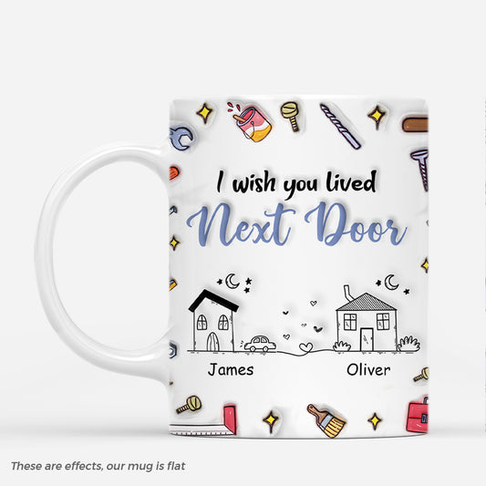 4913MUS1 3d printing effectpersonalized friend gifts i wish you lived next door mug 4913MKM5F