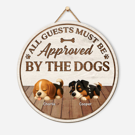 5125QUS1 custom wood dog signs_ all guests must be approved by the dog_ 5125Q3GNC