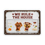 5199EUS2 custom gifts for dog owners we rule the house metal signs 5199E8YAC