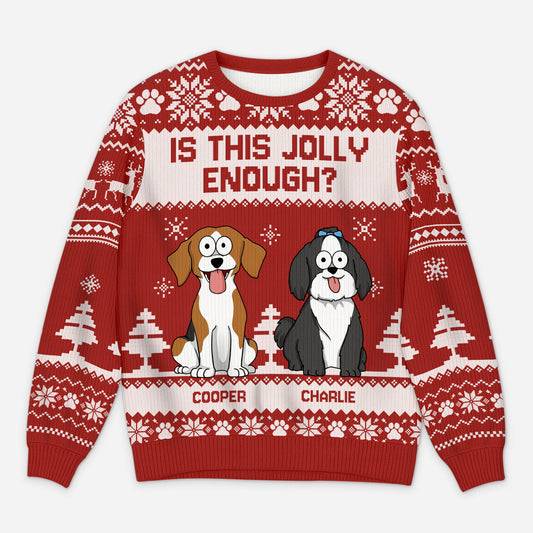5634WUS1 personalized dog ugly christmas sweater is this jolly enough 5634W8YZC_bf180347 f2ff 45aa 8306 9e94d4399285