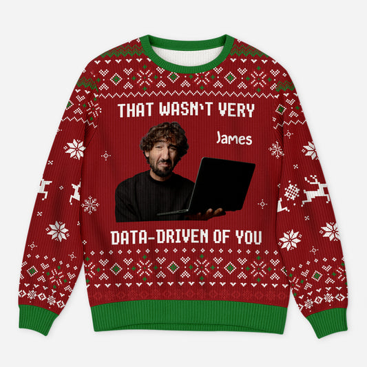 5728WUS1 custom photo ugly christmas sweater that wasnt very data driven of you 5728WKVNF