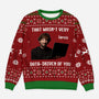 5728WUS1 custom photo ugly christmas sweater that wasnt very data driven of you 5728WKVNF