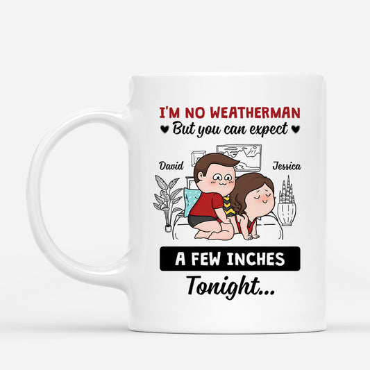 5894MUS1 im no weatherman mug funny personalized gifts for couples 5894M6LNG