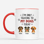 6179MUS2 im only talking to my dog today mug custom dog lover gifts 6179M3QMC_eb8a2cca 9490 4faf 8759 c58f5d298044
