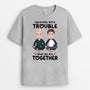 6449AUS2 apparently were trouble when we are together shirt custom friend gifts 6449AKHWF