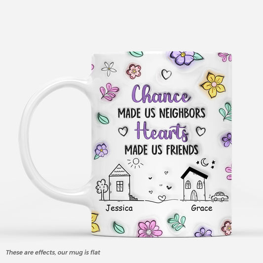 6717MUS1 chance made us neighbors hearts made us friends mug custom gifts for friends 6717M3TTF