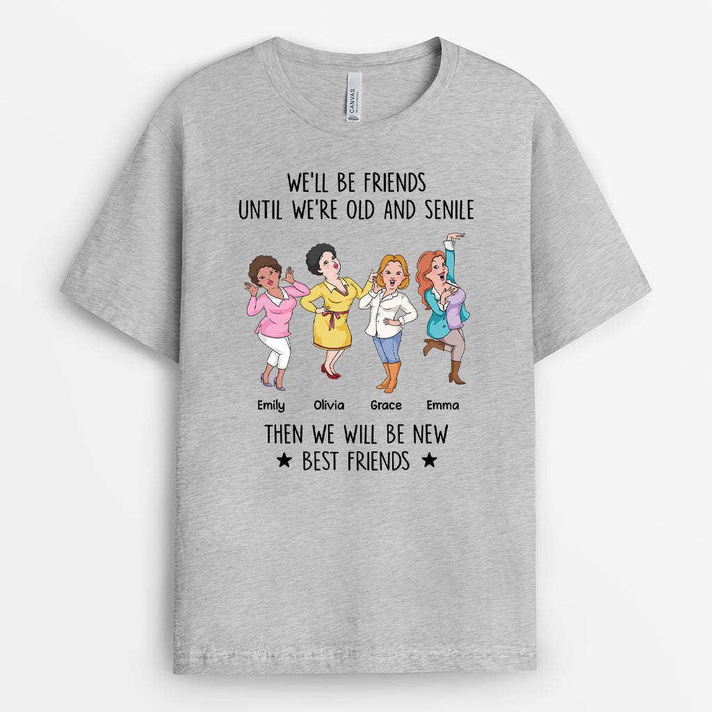 6803AUS2 personalized best friend shirts well be friends until were old and senile_ 6803A8LTF